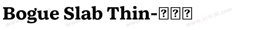 Bogue Slab Thin字体转换 Bogue Slab Thin字体转换